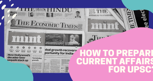 How To Prepare Current Affairs For UPSC Exam Through Newspapers?