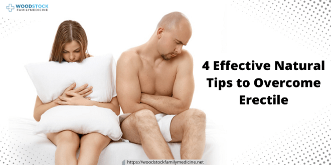 4 Effective Natural Tips to Overcome Erectile